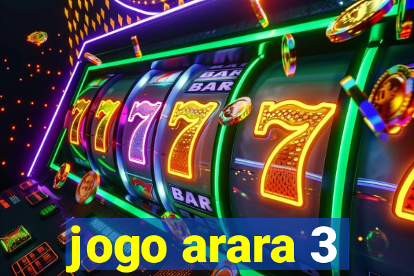 jogo arara 3